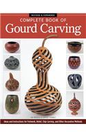 Complete Book of Gourd Carving, Revised & Expanded