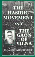 The Hasidic Movement and the Gaon of Vilna