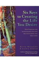 Six Keys to Creating the Life You Desire: A Self-Help Guide to Living with Dissociative Identity Disorder