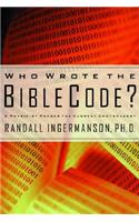 Who Wrote the Bible Code: Who Wrote the Bible Code?: A Physicist Exposes the Myths