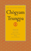 Collected Works of Chögyam Trungpa, Volume 1