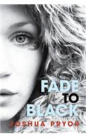 Fade to Black