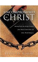 Uncompromised in Christ