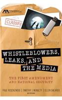 Whistleblowers, Leaks, and the Media