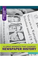 12 Great Moments That Changed Newspaper History