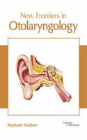 New Frontiers in Otolaryngology
