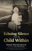 Echoing Silence from the Child Within