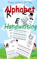 Trace Letters Of The Alphabet. Handwriting: Handwriting Practice Workbook For Kids, Education Children's Books. ABCD Print Handwriting Book.
