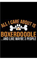 All I Care About Is My Boxerdoodle and Like Maybe 3 people
