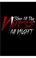 sleep all day nurse all night notebook birthday gift