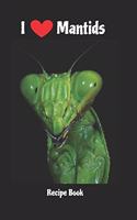 I heart Mantids - recipe book