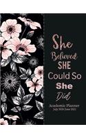 Academic Planner July 2020-June 2021 She Believed She Could So She Did