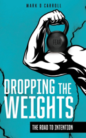 Dropping The Weights