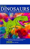 The Big Dinosaurs Coloring, Activity & Drawing Book