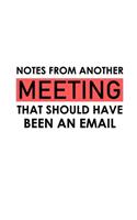 Notes From Another Meeting That Should Have Been An Email