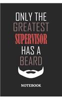 Only The Greatest Supervisor Has A Beard Notebook: 6x9 inches - 110 ruled, lined pages - Greatest Passionate Office Job Journal Utility - Gift, Present Idea