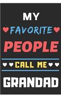 My Favorite People Call Me Grandad: lined notebook, gift for father, grandpa