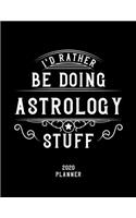 I'd Rather Be Doing Astrology Stuff 2020 Planner