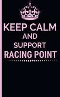 Keep Calm And Support Racing Point