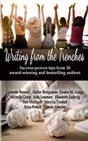 Writing from the Trenches: Tips & Techniques from Ten Award-Winning Authors