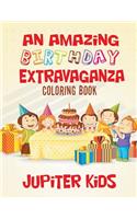 Amazing Birthday Extravaganza Coloring Book