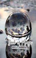 Book of magic spell journal: The large spell book and writing journal for creative spell casting, ingredient records and magical memories - Delicate crystal ball on water cover 