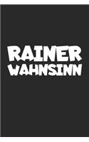 Rainer Wahnsinn: Notizbuch für jeden Rainer - lustiges Geschenk - A5 - Punkteraster - Name - Namenstag