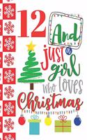 12 And Just A Girl Who Loves Christmas