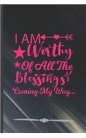 I Am Worthy of All the Blessings Coming My Way