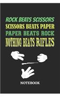 Nothing Beats Rifles Rock Paper Scissors Notebook: 6x9 inches - 110 blank numbered pages - Greatest passionate hobby Journal - Gift, Present Idea