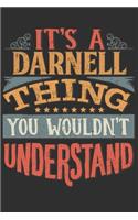 It's A Darnell Thing You Wouldn't Understand: Want To Create An Emotional Moment For A Darnell Family Member ? Show The Darnell's You Care With This Personal Custom Gift With Darnell's Very Own 