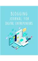 Blogging Journal For Digital Entrepeneurs: The Online Content Creation Workbook For Bloggers, Writers, And Digital Marketers