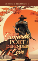 Samurai Poet Defender of Love