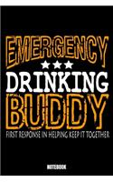 Emergency Drinking Buddy First Response In Helping Keep It Together Notebook: Beer Daily Food Journal I Food Diary I Daily Food Tracker I Food Log Book I Track meals for weight loss and diet I Active Healthy Healthful Food Log