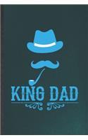 King Dad: Blank Funny Father Mother Lined Notebook/ Journal For Husband Wife Grandparent, Inspirational Saying Unique Special Birthday Gift Idea Classic 6x9 1