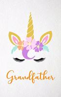 Grandfather A5 Lined Notebook 110 Pages: Funny Blank Journal For Lovely Magical Unicorn Face Family Relative Relation Magic Dream Wish. Unique Student Teacher Scrapbook/ Composition Great F