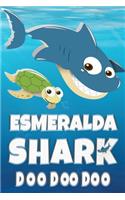 Esmeralda Shark Doo Doo Doo