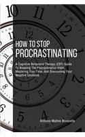 How To Stop Procrastinating