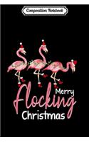 Composition Notebook: Merry Flocking Christmas Flamingo Pink In Santa Hat Gift Premium Journal/Notebook Blank Lined Ruled 6x9 100 Pages