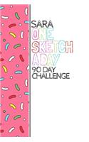 Sara: Personalized colorful sprinkles sketchbook with name: One sketch a day for 90 days challenge