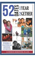 52 Weeks 1 Year 2 Gether: Weekly Dating & Dining Events