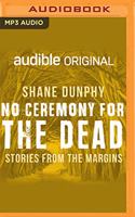 No Ceremony for the Dead