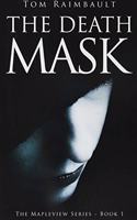 The Death Mask (The Mapleview Series Book 1)