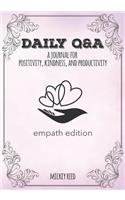 Daily Q&A: Empath Edition: A Journal for Positivity, Kindness, and Productivity