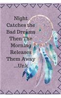 Night Catches the Bad Dreams: 6x9 Yearly Planner Journal