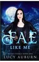 Fae Like Me