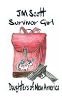 Survivor Girl: (2 Daughters of New America)