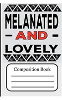 Melanated and Lovely: Composition Book