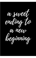 A Sweet Ending To A New Beginning