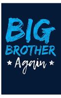 Big Brother Again: Big Brother Journal Big Brothers Gifts for Boys - Blank Lined Journal Notebook Planner